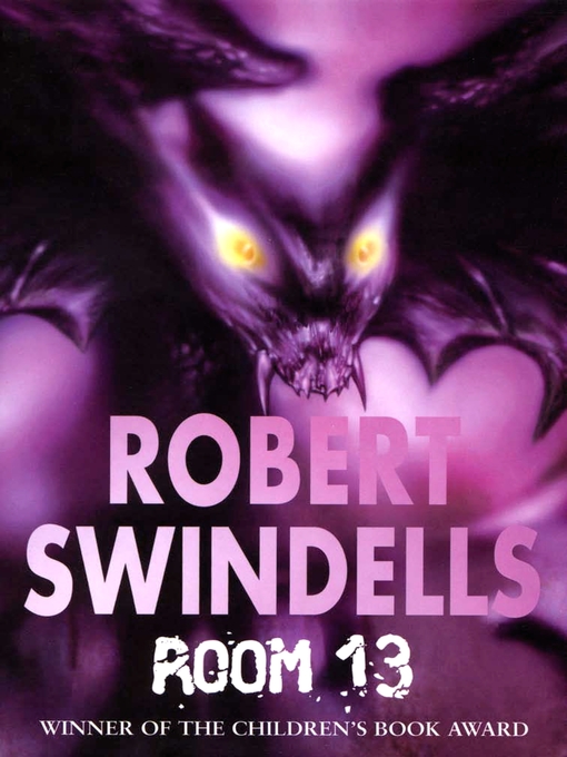 Title details for Room 13 by Robert Swindells - Available